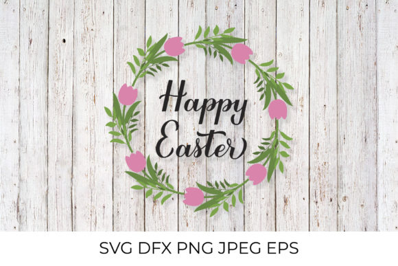 Happy Easter Calligraphy. Floral Wreath: Graphics & Illustrations Review
